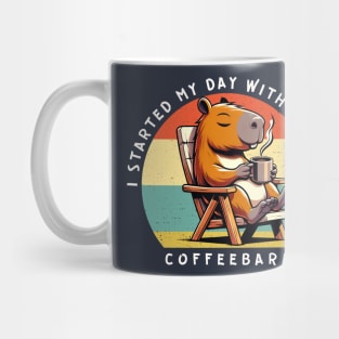 I STARTED MY DAY WITH A CUP OF COFFEEBARA Mug